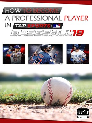 cover image of How to become a professional player in MLB Tap Sports Baseball 2019